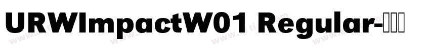 URWImpactW01 Regular字体转换